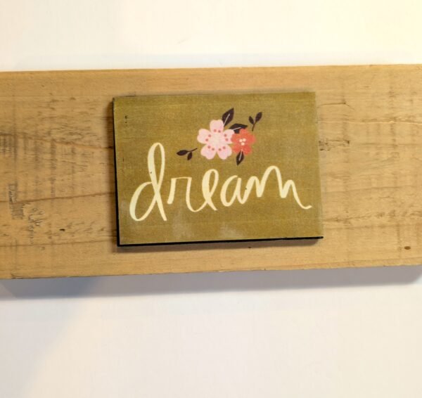 Dream Inspirational Sign